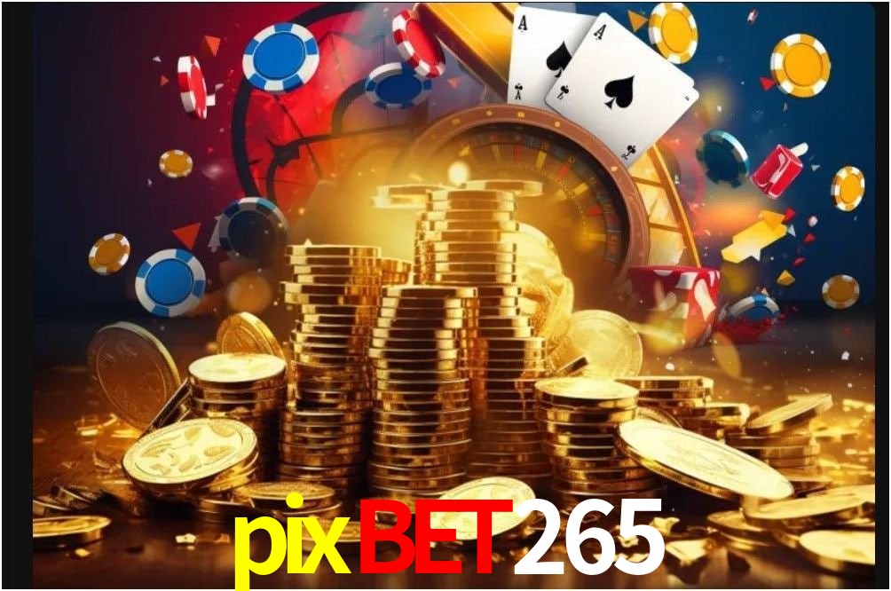 A Experiência Imersiva dos Cassinos Ao Vivo no pixbet265